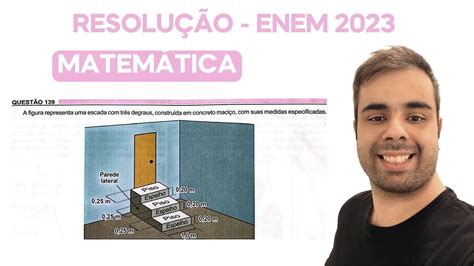 Enem A Figura Representa Uma Escada Tr S Degraus Constru Da