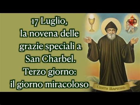 17 Luglio La Novena Delle Grazie Speciali A San Charbel Terzo Giorno