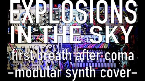 Explosions In The Sky First Breath After Coma Modular Synth Cover