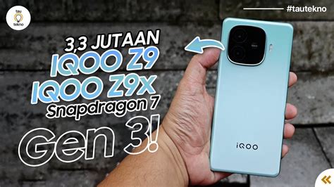 Segera Rilis Iqoo Z Z X Pakai Snapdragon Gen Jutaan