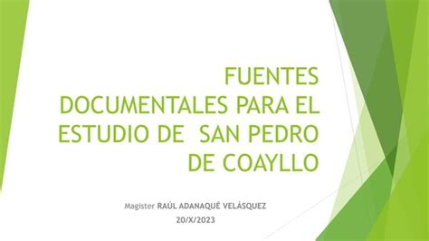 Fuentes Documentales Para El Estudio De San Pedro De Coayllo Pptx