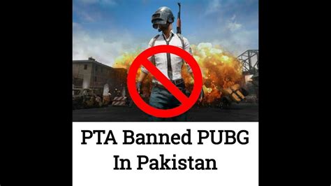 PUBG BAN In Pakistan Temporarily By PTA YouTube