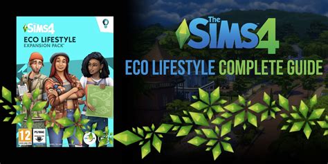 The Sims 4: Eco Lifestyle Complete Guide