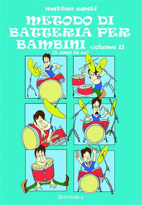 Metodo Di Batteria Per Bambini Vol Santi Matteo Amazon Fr Livres