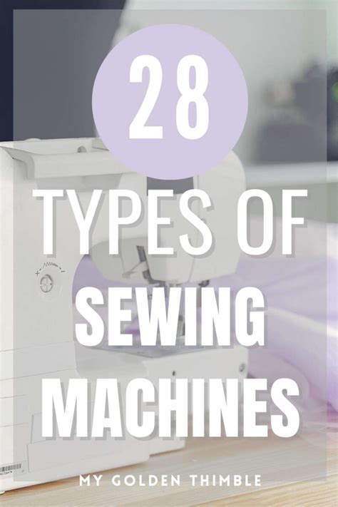 28 Different Types Of Sewing Machines A Complete Guide