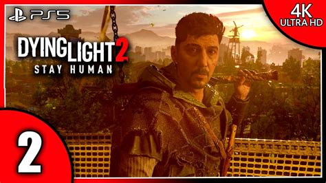 DYING LIGHT 2 Gameplay Español PS5 4K 60FPS l Parte 2 l EL HOSPITAL DE