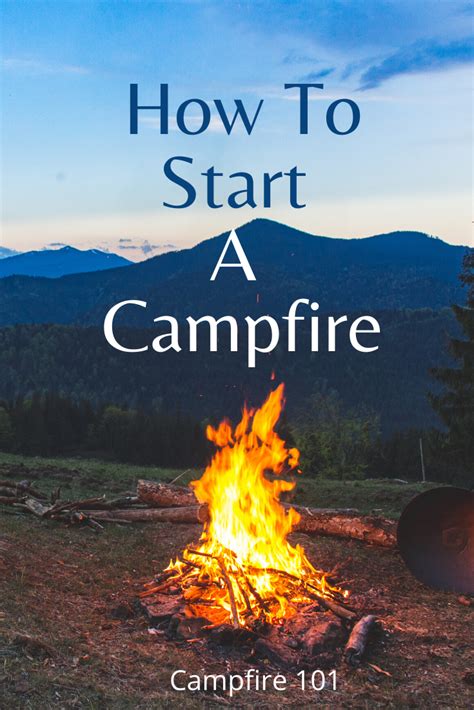 Starting A Fire In The Woods Or During Any Camping Trip Is Not Complicated But Many People