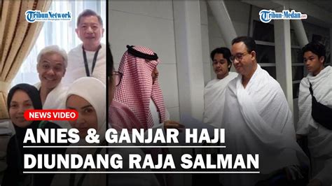 Tunaikan Ibadah Haji Bersama Ganjar Dan Anies Diundang Raja Salman