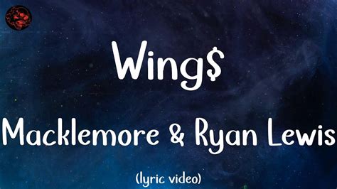 Macklemore And Ryan Lewis Wing Lyric Video Youtube