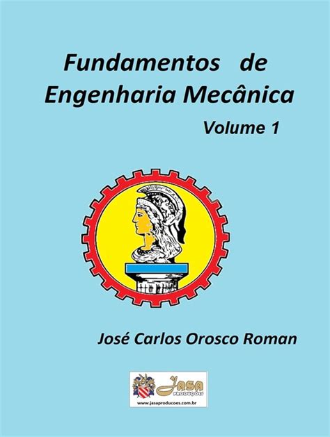 Fundamentos De Engenharia MecÂnica Volume 1 Ebook Roman JosÉ Carlos Orosco Br