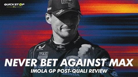 Never Bet Against Max Verstappen Imola Gp Quali Review Tasha W