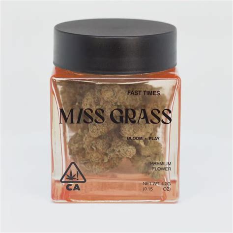 Fast Times Flower Miss Grass