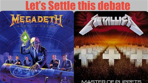 Lets Settle This Debate Megadeth Vs Metallica YouTube