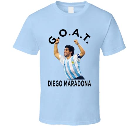 Diego Maradona Goat Greatest Of All Time Goat Soccer Futbol Fan T Shirt