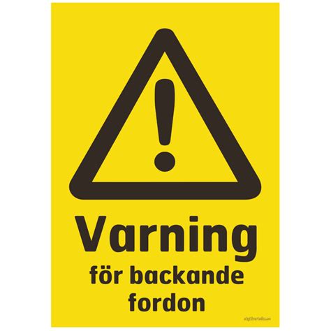 Varning F R Backande Fordon Skyltverkstan Se