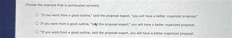 Solved Choose The Example That Is Punctuated Correctly If Chegg