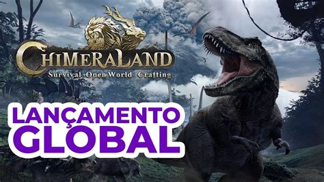 CHIMERALAND LANÇAMENTO GLOBAL MAIOR MUNDO ABERTO MOBILE YouTube