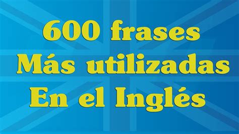 Frases Mas Utilizadas En Ingles Aprende Ingles Ingles Americano