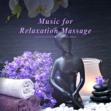 Music For Relaxation Massage Relaxing Music Best Melodies For Spa