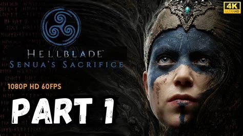 Hellblade Senuas Sacrifice Gameplay Part 1 The Road To Hel