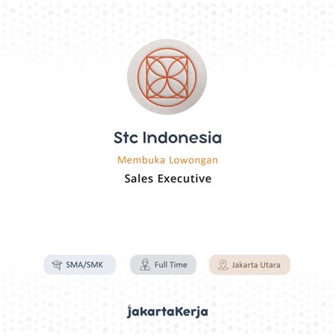 Lowongan Kerja Sales Executive Di Stc Indonesia JakartaKerja