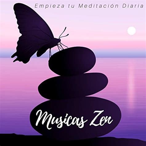 Play Musicas Zen Empieza tu Meditación Diaria Relaja la Mente y