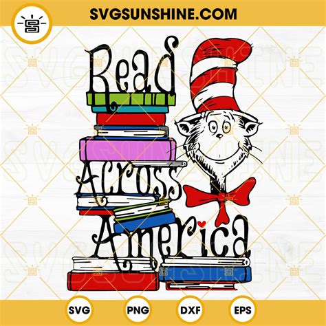 Read Across America Svg Cat In The Hat Svg Dr Seuss Svg Png Dxf Eps Digital Download