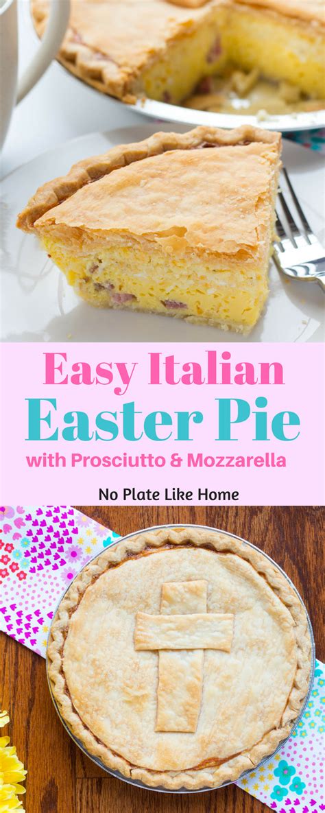 Easy Italian Easter Pie With Prosciutto And Mozzarella Easter Pie Easter Recipes Italian Easter