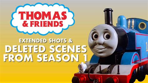 THOMAS AND FRIENDS Deleted Scenes Extended Shots SEASON 1 YouTube