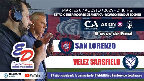 🏆 Copa Argentina ⚽️ San Lorenzo Vs Velez Reacciones En Vivo Equipodesafio 🔴 🔵 Youtube