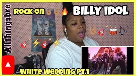 MY REACTION TO BILLY IDOL WHITE WEDDING PT 1 YouTube