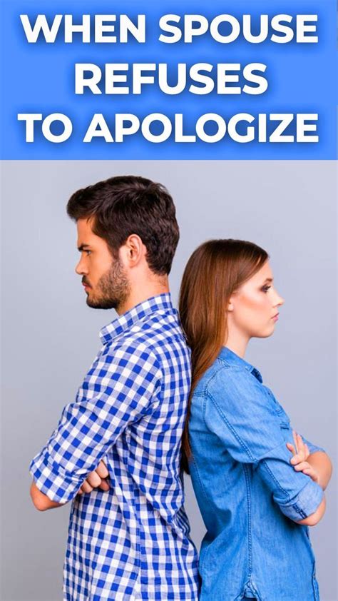 10 Ways To Cope When Your Spouse Refuses To Apologize Relationship Psychology Marriage