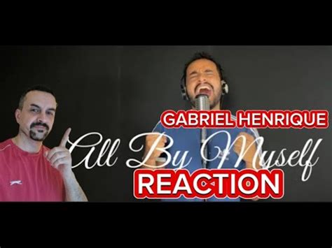 Gabriel Henrique All By Myself Cover Celine Dion Reaction Youtube