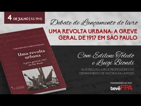 Debate de lançamento do livro Uma Revolta Urbana a Greve Geral de 1917