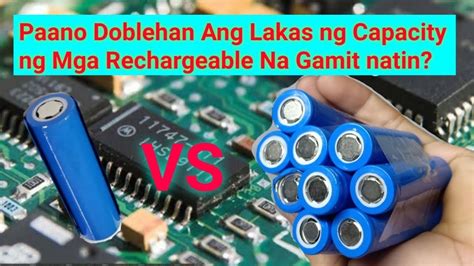 Paano Palakasin Ang Battery Capacity Ng Mga Rechargeable YouTube