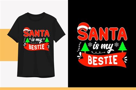 Premium Vector Santa Is My Bestie Christmas Typography Tshirt Design