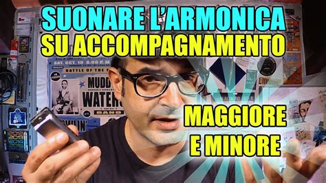 Suonare L Armonica Su Accompagnamento Sia Maggiore Che Minore