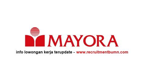 Lowongan Kerja Pt Mayora Indah Tbk Terbaru 2023 Recruitment Bumn