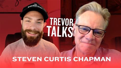 Steven Curtis Chapman Trevor Talks Podcast With Trevor Tyson YouTube