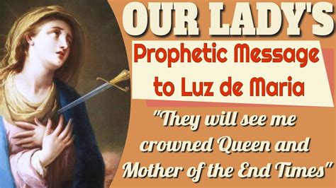 Our Lady S Message To Luz De Maria For May Youtube