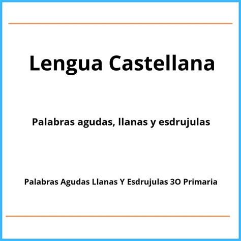 Ejercicios De Palabras Agudas Llanas Y Esdrujulas O Primaria Pdf