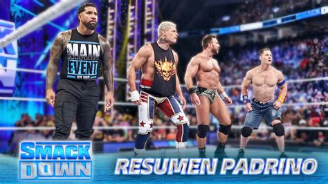 Wwe Smackdown Octubre Resumen Padrino Completo An Lisis