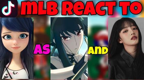 Mlb React To Marinette As Yor Forger And Minnie Compilation Gacha