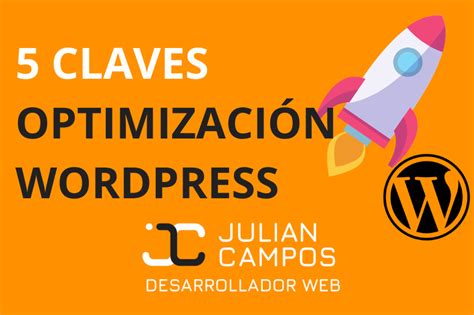 Claves Para Optimizar Wordpress Wpo Juli N Campos