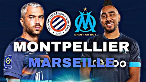 🔴montpellier Marseille🔴 Choc Du Sud Mhsc Om Ligue 1 J17 L1