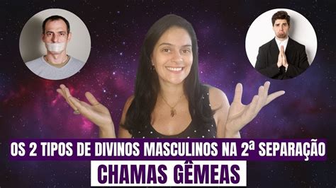 Chamas GÊmeas ♀️🔥♂️ Os 2 Tipos De Divinos Masculinos O Fantasma E O