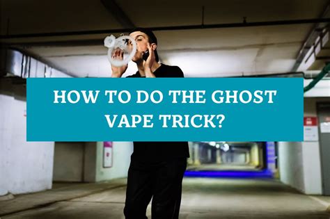 How To Do The Ghost Vape Trick