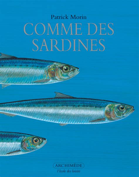 Comme des sardines Lécole des loisirs Maison dÉdition Jeunesse