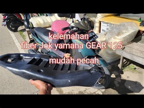 Kelemahan Fiber Jok Yamaha GEAR 125 Mudah Pecah YouTube