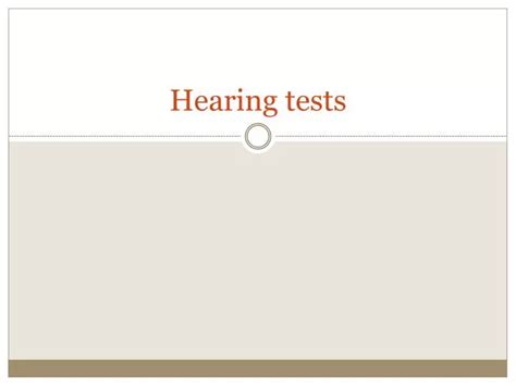 Ppt Hearing Tests Powerpoint Presentation Free Download Id 1324165